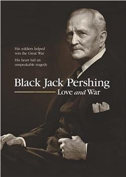 Black Jack Pershing: Love and War在线观看和下载