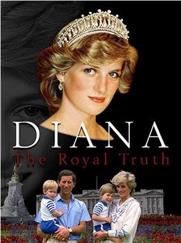 Diana: The Royal Truth在线观看和下载