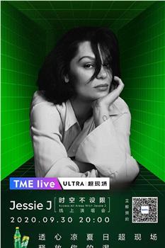 TME live 2020 Jessie J “时空不设限” 线上演唱会在线观看和下载