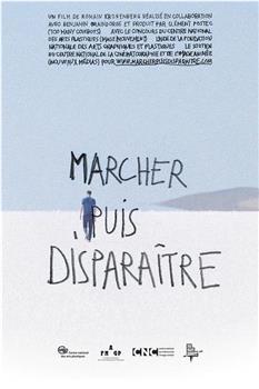 Marcher puis disparaître在线观看和下载