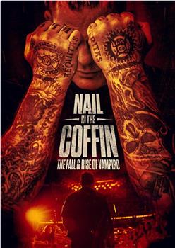 Nail in the Coffin: The Fall and Rise of Vampiro在线观看和下载