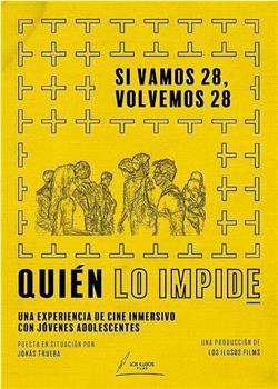 Quién lo impide: Si vamos 28, volvemos 28在线观看和下载