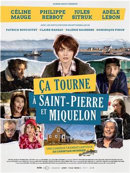 Ça tourne à Saint-Pierre et Miquelon在线观看和下载