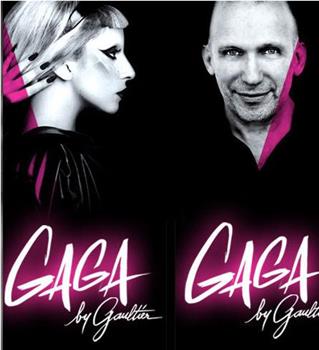 Gaga By Gaultier在线观看和下载