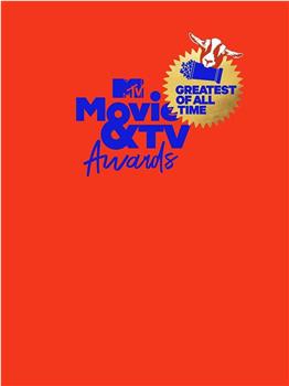 MTV Movie & TV Awards: Greatest of All Time在线观看和下载