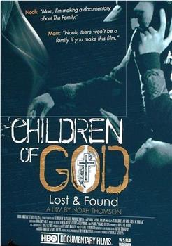 Children of God: Lost and Found在线观看和下载