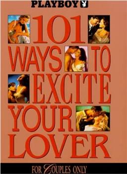 Playboy: 101 Ways to Excite Your Lover在线观看和下载