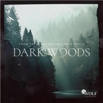 Dark Woods Season 1在线观看和下载