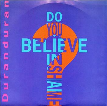 Duran Duran: Do You Believe in Shame?在线观看和下载