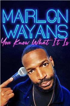 Marlon Wayans: You Know What It Is在线观看和下载