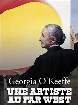 Georgia O'Keeffe - Une artiste au Far West在线观看和下载