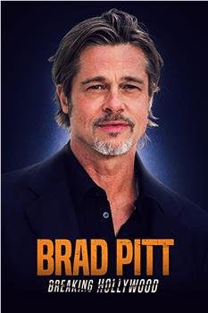 Brad Pitt: Breaking Hollywood在线观看和下载