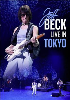 Jeff Beck: Live in Tokyo在线观看和下载