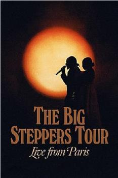 The Big Steppers Tour: Live from Paris在线观看和下载