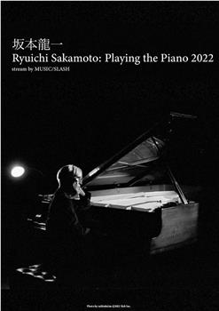 坂本龙一特别线上钢琴独奏会2022在线观看和下载