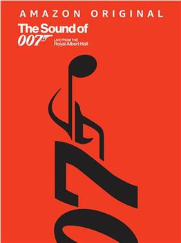 The Sound of 007: Live from the Royal Albert Hall在线观看和下载