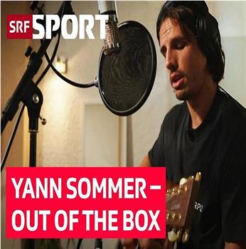 Yann Sommer-Out of the Box在线观看和下载