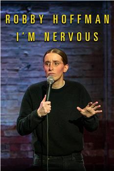 Robby Hoffman: I'm Nervous在线观看和下载