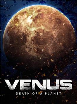 金星：一颗行星的死亡 第一季在线观看和下载