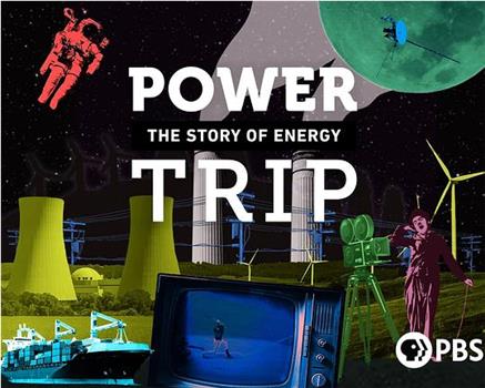 Power Trip: The Story of Energy Season 2在线观看和下载