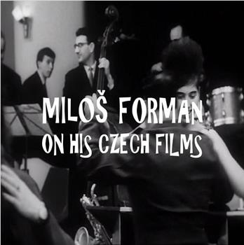 Life As It Is: Milos Forman on His Czech Films, Part 1在线观看和下载