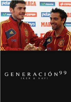 Generación 99: Iker & Xavi在线观看和下载