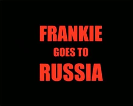 弗兰奇去俄罗斯在线观看和下载