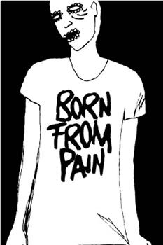 Born from Pain在线观看和下载