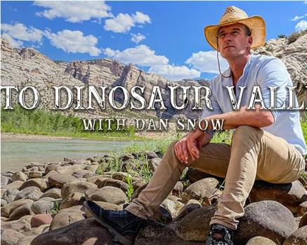 Into Dinosaur Valley with Dan Snow在线观看和下载