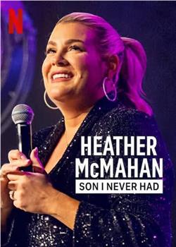 Heather McMahan: Son I Never Had在线观看和下载