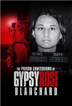 The Prison Confessions of Gypsy Rose Blanchard在线观看和下载