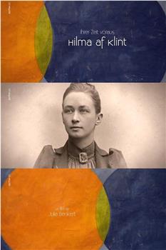 Hilma af Klint - Ihrer Zeit voraus在线观看和下载