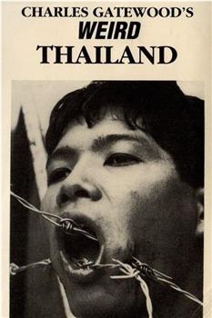 Charles Gatewood’s Weird Thailand在线观看和下载