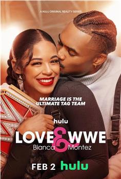 Love & WWE: Bianca & Montez在线观看和下载