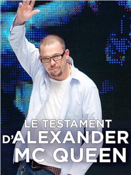 Le testament d'Alexander McQueen在线观看和下载