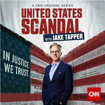 United States of Scandal with Jake Tapper Season 1在线观看和下载