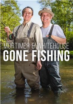Mortimer and Whitehouse Gone Fishing Season 6在线观看和下载