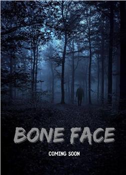 Bone Face在线观看和下载
