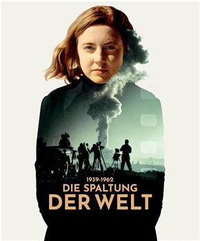 Die Spaltung Der Welt, 1939-1956在线观看和下载