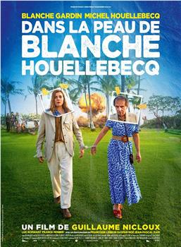 Dans la peau de Blanche Houellebecq在线观看和下载