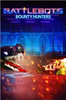 BattleBots: Bounty Hunters Season 1在线观看和下载