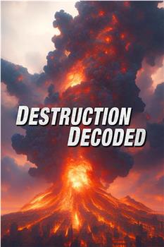 Destruction Decoded Season 1在线观看和下载