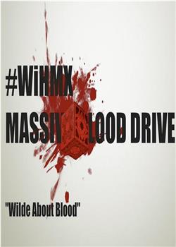 WiHM Massive Blood Drive PSA: Wilde About Blood在线观看和下载