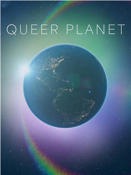 Queer Planet在线观看和下载