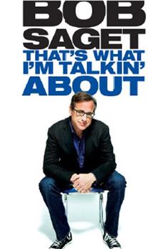 Bob Saget: That's What I'm Talkin' About在线观看和下载