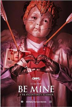 Eli Roth's Be Mine: A VR Valentine's Slasher在线观看和下载