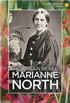 Victorian Rebel: Marianne North在线观看和下载