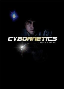 Cybornetics: Urban Cyborg在线观看和下载