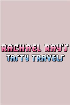 Rachael Ray's Tasty Travels Season 2在线观看和下载