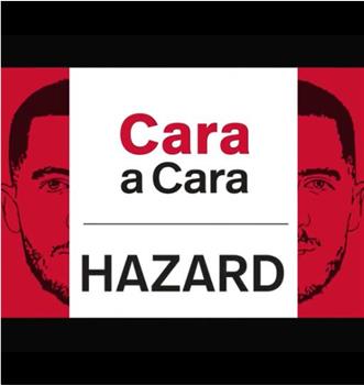 Cara a Cara Hazard在线观看和下载